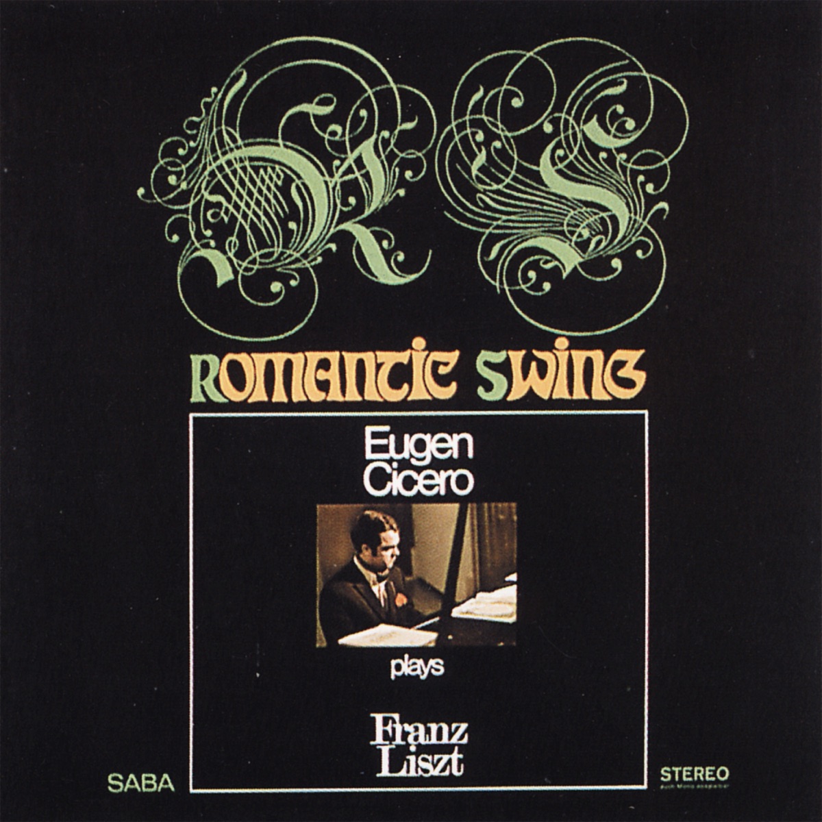 Romantic Swing (Eugen Cicero Plays Franz Liszt)
