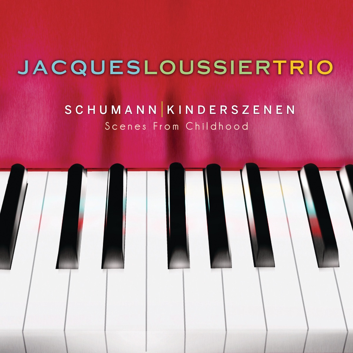 Schumann: Kinderszenen — Scenes From Childhood