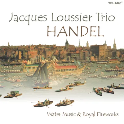 Handel: Water Music and Royal Fireworks