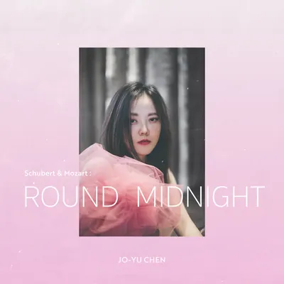 Schubert & Mozart: ‘Round Midnight