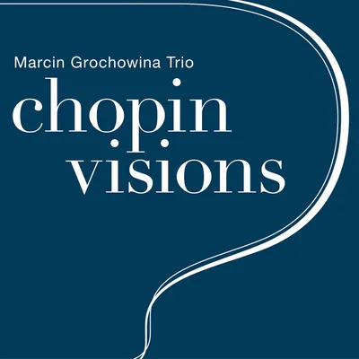 Chopin Visions