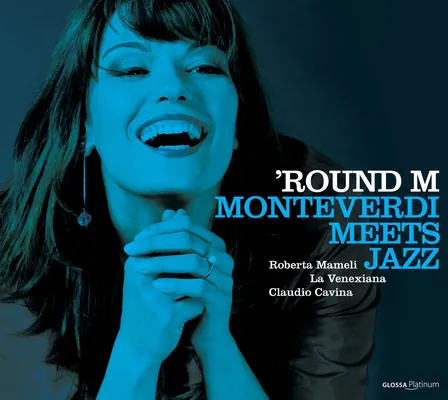 ‘Round M: Monteverdi Meets Jazz